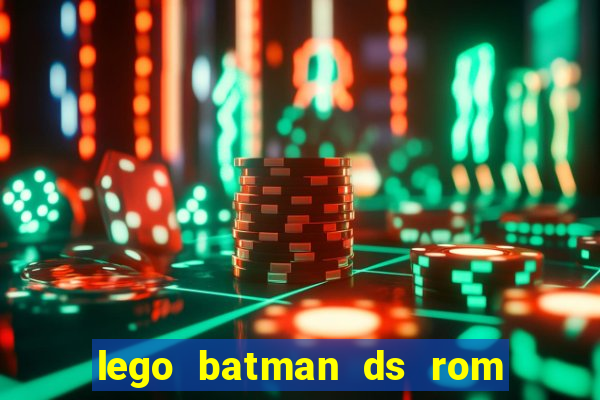 lego batman ds rom pt br